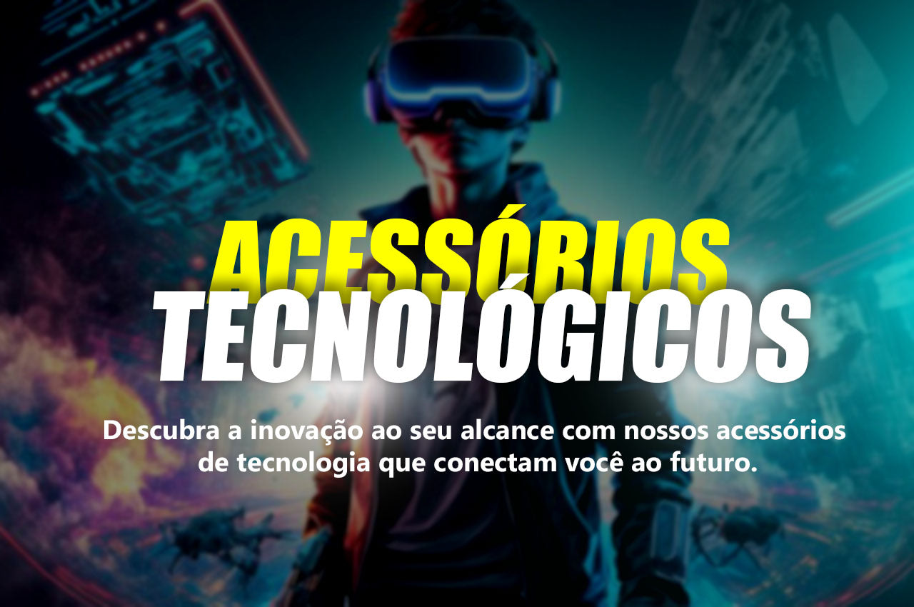 Acessórios Tecnológicos